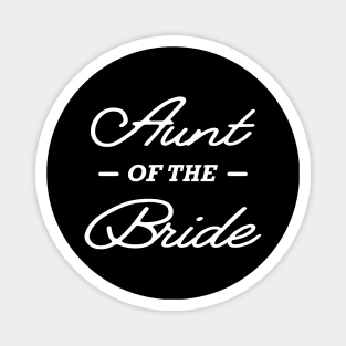 Bride's Aunt - Aunt of the bride Magnet